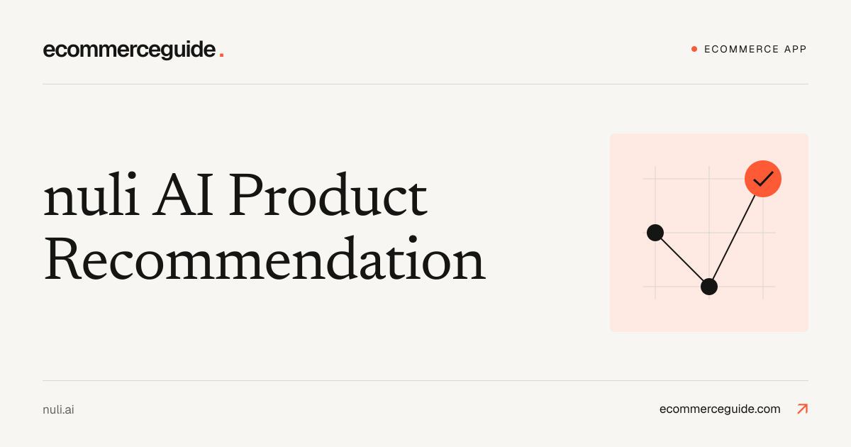 nuli AI Product Recommendation Review | Ecommerce Guide