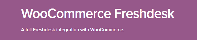 The WooCommerce Freshdesk extension.